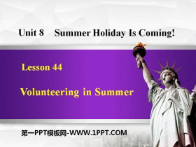 《Volunteering in Summer》Summer Holiday Is Coming! PPT免费课件
