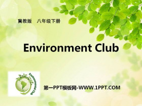 《Environment Clubs》Save Our World! PPT课件