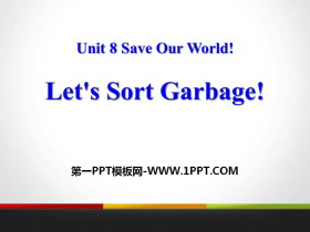 《Let's Sort Garbage》Save Our World! PPT教学课件