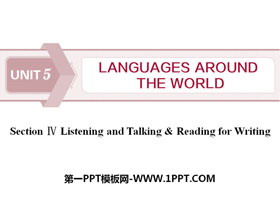 《Languages Around The World》Listening and Talking&Reading for Writing PPT