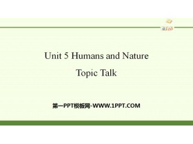 《Huamns and nature》Topic Talk PPT