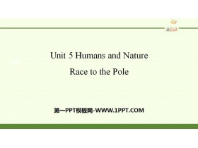 《Huamns and nature》Race to the Pole PPT