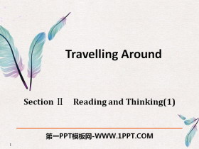 《Travelling Around》Reading and Thinking PPT