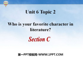 《Who is your favorite character in literature?》SectionC PPT