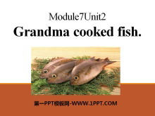 《Grandma cooked fish》PPT课件3