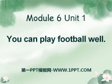 《You can play football well》PPT课件