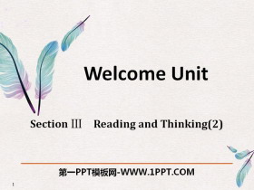 《Welcome Unit》Reading and Thinking PPT课件