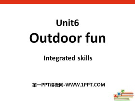 《Outdoor fun》Integrated skillsPPT