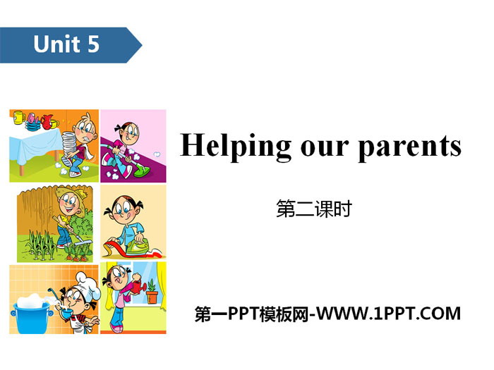 《Helping our parents》PPT(第二课时)