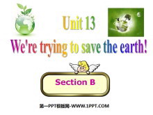 《We're trying to save the earth!》PPT课件4