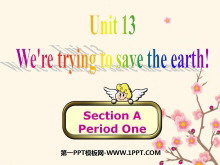 《We're trying to save the earth!》PPT课件6