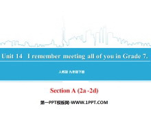 《I remember meeting all of you in Grade 7》PPT课件9