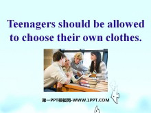 《Teenagers should be allowed to choose their own clothes》PPT课件4