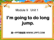 《I'm going to do long jump》PPT课件2