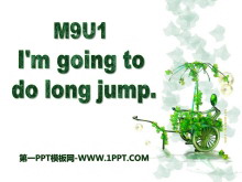 《I'm going to do long jump》PPT课件