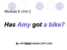 《Has Amy got a bike?》PPT课件2