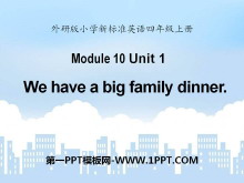 《We have a big family dinner》PPT课件3