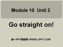 《Go straight on》PPT课件7