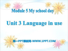 《Language in use》My school day PPT课件