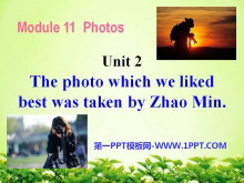 《The photo which we liked best was taken by Zhao Min》Photos PPT课件2