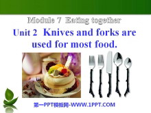 《Knives and forks are used for most Western food》Eating together PPT课件