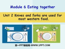 《Knives and forks are used for most Western food》Eating together PPT课件3