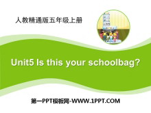 《Is this your schoolbag?》PPT课件2