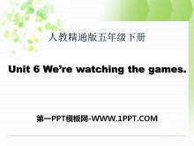 《We're watching the games》PPT课件2