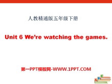 《We're watching the games》PPT课件4