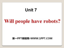 《Will people have robots?》PPT课件19