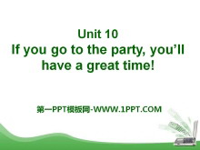 《If you go to the party you'll have a great time!》PPT课件19