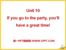 《If you go to the party you'll have a great time!》PPT课件20