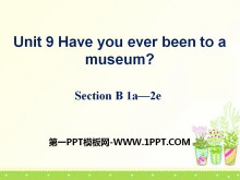《Have you ever been to a museum?》PPT课件10
