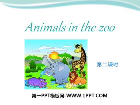《Animals in the zoo》PPT课件