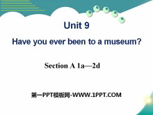 《Have you ever been to a museum?》PPT课件8