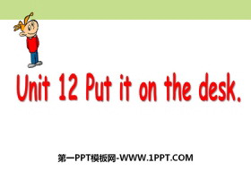 《Put in on the desk》PPT