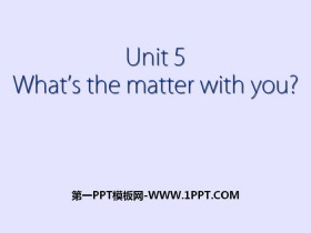 《What's the matters with you?》PPT