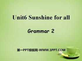 《Sunshine for all》GrammarPPT课件