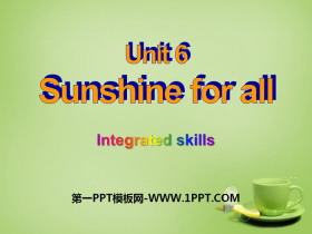 《Sunshine for all》Integrated skillsPPT课件