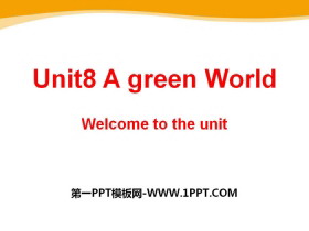 《A green World》Welcome to the UnitPPT