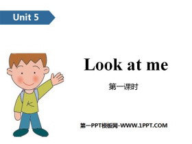《Look at me!》PPT(第一课时)