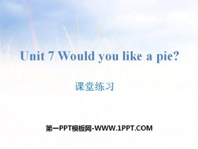 《Would you like a pie?》课堂练习PPT