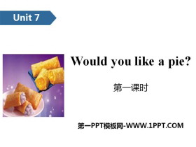 《Would you like a pie?》PPT(第一课时)