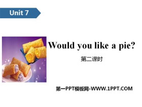 《Would you like a pie?》PPT(第二课时)