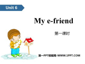 《My e-friend》PPT(第一课时)