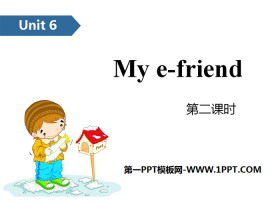 《My e-friend》PPT(第二课时)