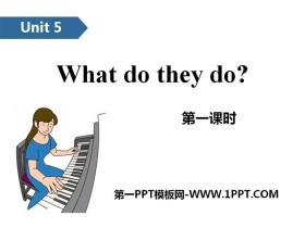 《What do they do?》PPT(第一课时)