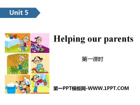 《Helping our parents》PPT(第一课时)