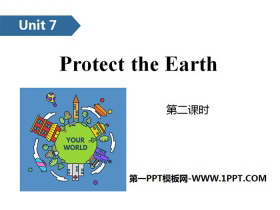 《Protect the Earth》PPT(第二课时)