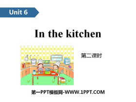 《In the kitchen》PPT(第二课时)
